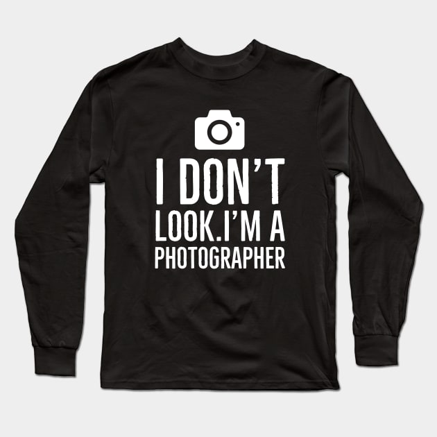 I dont look I am photographer black Long Sleeve T-Shirt by jjmpubli